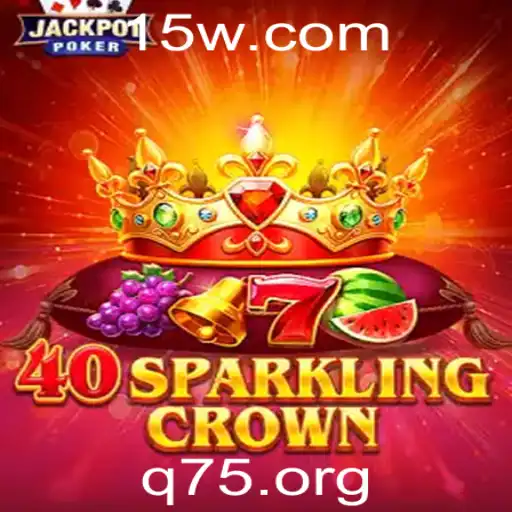 Explorando o Universo de 40SparklingCrown: Regras e Entradas